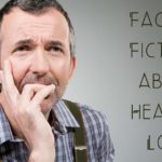 Hearing Loss: Fact Versus Fiction