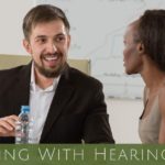 Hearing Loss, the Workplace, and You