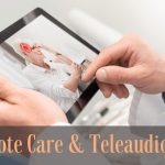 Remote Care & Teleaudiology