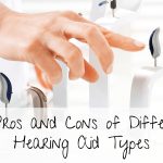 The Pros and Cons of Different Hearing Aid Types